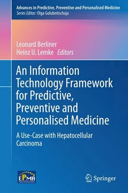Abbildung von Berliner / Lemke | An Information Technology Framework for Predictive, Preventive and Personalised Medicine | 1. Auflage | 2015 | beck-shop.de