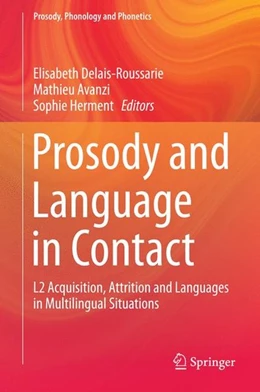 Abbildung von Delais-Roussarie / Avanzi | Prosody and Language in Contact | 1. Auflage | 2015 | beck-shop.de