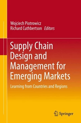 Abbildung von Piotrowicz / Cuthbertson | Supply Chain Design and Management for Emerging Markets | 1. Auflage | 2015 | beck-shop.de