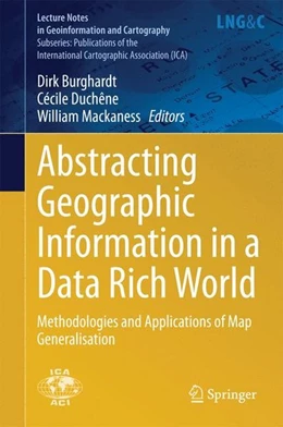 Abbildung von Burghardt / Duchêne | Abstracting Geographic Information in a Data Rich World | 1. Auflage | 2014 | beck-shop.de