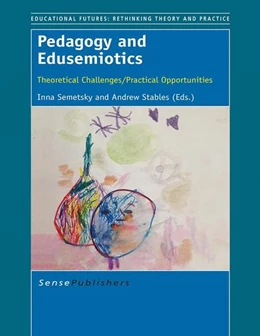 Abbildung von Semetsky / Stables | Pedagogy and Edusemiotics | 1. Auflage | 2014 | beck-shop.de