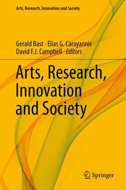 Abbildung von Bast / Carayannis | Arts, Research, Innovation and Society | 1. Auflage | 2014 | beck-shop.de