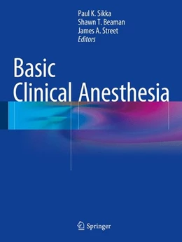 Abbildung von Sikka / Beaman | Basic Clinical Anesthesia | 1. Auflage | 2015 | beck-shop.de