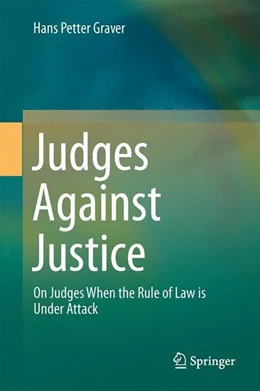 Abbildung von Graver | Judges Against Justice | 1. Auflage | 2014 | beck-shop.de