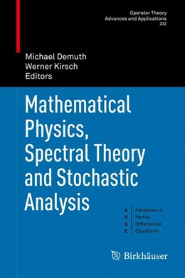 Abbildung von Demuth / Kirsch | Mathematical Physics, Spectral Theory and Stochastic Analysis | 1. Auflage | 2014 | beck-shop.de