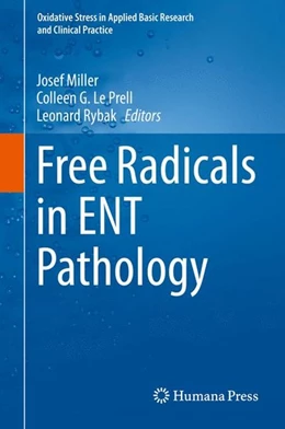 Abbildung von Miller / Le Prell | Free Radicals in ENT Pathology | 1. Auflage | 2015 | beck-shop.de