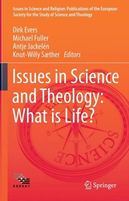Abbildung von Evers / Fuller | Issues in Science and Theology: What is Life? | 1. Auflage | 2015 | beck-shop.de