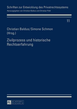 Abbildung von Baldus / Schmon | Zivilprozess und historische Rechtserfahrung | 1. Auflage | 2015 | 11 | beck-shop.de
