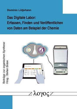 Abbildung von Lütjohann | Das Digitale Labor: Erfassen, Finden und Veröffentlichen von Daten am Beispiel der Chemie | 1. Auflage | 2015 | 52 | beck-shop.de