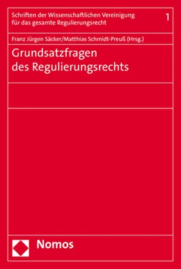 Abbildung von Säcker / Schmidt-Preuß | Grundsatzfragen des Regulierungsrechts | 1. Auflage | 2015 | 1 | beck-shop.de