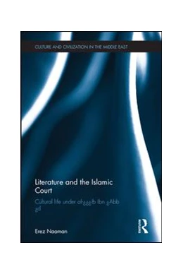 Abbildung von Naaman | Literature and the Islamic Court | 1. Auflage | 2016 | beck-shop.de