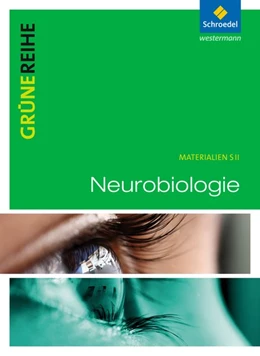 Abbildung von Grüne Reihe. Neurobiologie. Schulbuch | 1. Auflage | 2015 | beck-shop.de