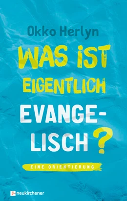 Abbildung von Herlyn | Was ist eigentlich evangelisch? | 1. Auflage | 2015 | beck-shop.de