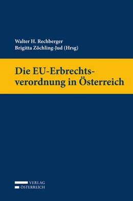 Abbildung von Rechberger / Zöchling-Jud | Die EU-Erbrechtsverordnung in Österreich | 1. Auflage | 2015 | beck-shop.de