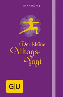 Abbildung von Trökes | Der kleine Alltags-Yogi | 1. Auflage | 2014 | beck-shop.de