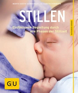 Abbildung von Guóth-Gumberger / Hormann | Stillen | 1. Auflage | 2014 | beck-shop.de