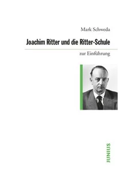 Abbildung von Schweda | Joachim Ritter und die Ritter-Schule | 1. Auflage | 2015 | beck-shop.de