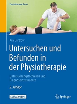 Abbildung von Bartrow | Untersuchen und Befunden in der Physiotherapie | 2. Auflage | 2015 | beck-shop.de