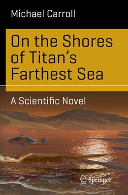 Abbildung von Carroll | On the Shores of Titan's Farthest Sea | 1. Auflage | 2015 | beck-shop.de