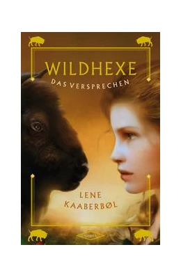 Abbildung von Kaaberbøl | Wildhexe 6 - Das Versprechen | 1. Auflage | 2015 | beck-shop.de