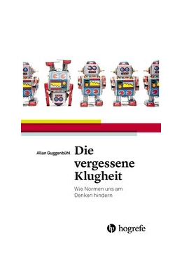 Abbildung von Guggenbühl | Die vergessene Klugheit | 1. Auflage | 2015 | beck-shop.de