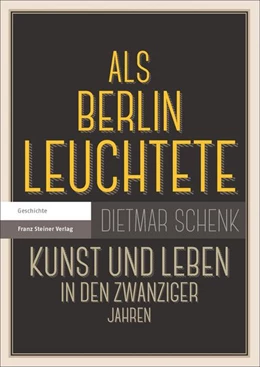 Abbildung von Schenk | Als Berlin leuchtete | 1. Auflage | 2015 | beck-shop.de