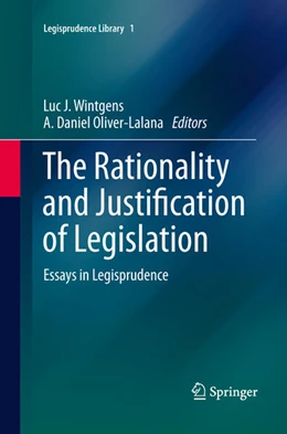 Abbildung von Wintgens / Oliver-Lalana | The Rationality and Justification of Legislation | 1. Auflage | 2015 | 1 | beck-shop.de