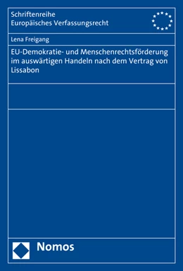 Abbildung von Freigang | EU-Demokratie- und Menschenrechtsförderung im auswärtigen Handeln nach dem Vertrag von Lissabon | 1. Auflage | 2015 | 40 | beck-shop.de