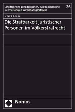 Abbildung von Adam | Die Strafbarkeit juristischer Personen im Völkerstrafrecht | 1. Auflage | 2015 | 26 | beck-shop.de