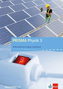 Abbildung von PRISMA Physik. Differenzierende Ausgabe für Rheinland-Pfalz. Arbeitsbuch 3. 9.-10. Schuljahr | 1. Auflage | 2015 | beck-shop.de