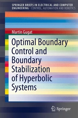 Abbildung von Gugat | Optimal Boundary Control and Boundary Stabilization of Hyperbolic Systems | 1. Auflage | 2015 | beck-shop.de