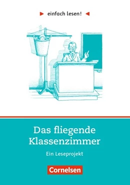 Abbildung von Kästner / Witzmann | Einfach lesen! - Das fliegende Klassenzimmer | 1. Auflage | 2005 | beck-shop.de