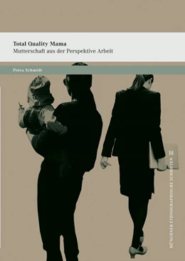 Abbildung von Schmidt | »Total Quality Mama« | 1. Auflage | 2015 | 18 | beck-shop.de