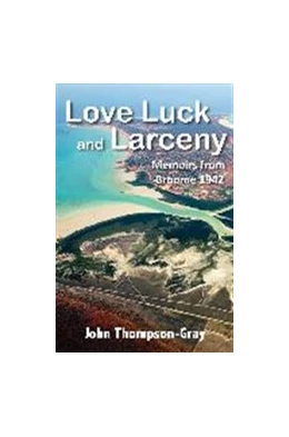 Abbildung von Thompson-Gray, J: LOVE LUCK & LARCENY | 1. Auflage | | beck-shop.de