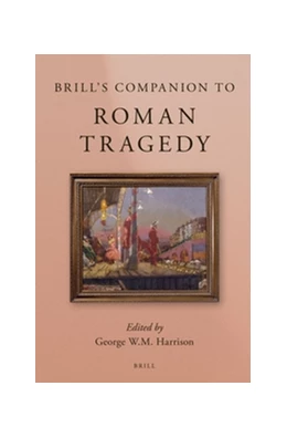 Abbildung von Brill's Companion to Roman Tragedy | 1. Auflage | 2015 | beck-shop.de