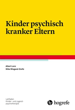 Lenz / Wiegand-Grefe | Kinder psychisch kranker Eltern | 1. Auflage ...