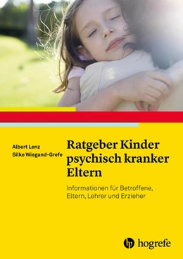 Abbildung von Lenz / Wiegand-Grefe | Ratgeber Kinder psychisch kranker Eltern | 1. Auflage | 2016 | 23 | beck-shop.de