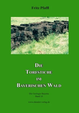 Abbildung von Pfaffl | Die Torfstiche im Bayerischen Wald | 1. Auflage | 2015 | beck-shop.de