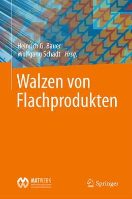 Abbildung von Bauer / Schadt | Walzen von Flachprodukten | 1. Auflage | 2017 | beck-shop.de