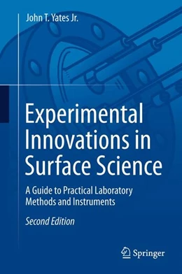 Abbildung von Yates Jr. | Experimental Innovations in Surface Science | 2. Auflage | 2015 | beck-shop.de