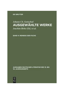 Abbildung von Gottsched / Birke | Ausgewählte Werke 4. Reineke der Fuchs | 1. Auflage | 2015 | beck-shop.de