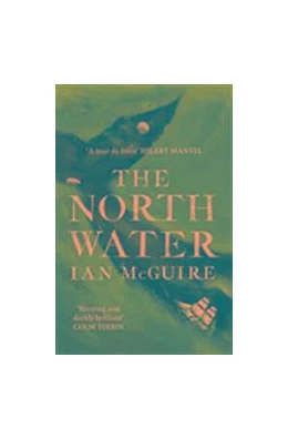 Abbildung von McGuire | The North Water | 1. Auflage | 2017 | beck-shop.de