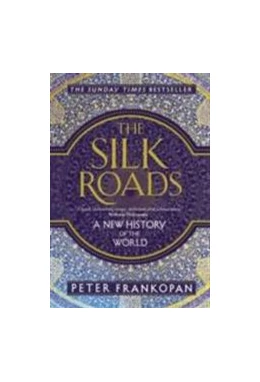 Abbildung von Frankopan | The Silk Roads | 1. Auflage | 2016 | beck-shop.de