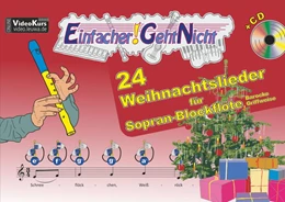 Abbildung von Leuchtner / Waizmann | Einfacher!-Geht-Nicht: 24 Weihnachtslieder für Sopran-Blockflöte (Barocke Griffweise) mit CD | 1. Auflage | 2015 | beck-shop.de