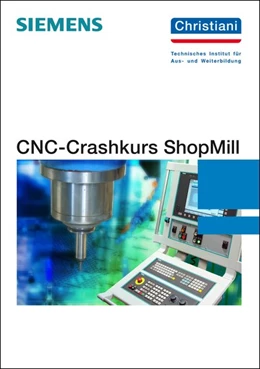 Abbildung von Sartor | CNC-Crashkurs ShopMill | 2. Auflage | 2015 | beck-shop.de