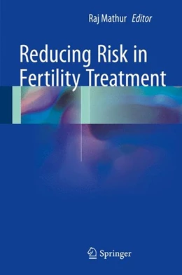 Abbildung von Mathur | Reducing Risk in Fertility Treatment | 1. Auflage | 2015 | beck-shop.de