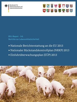 Abbildung von Bundesamt Für Verbraucherschutz Und Lebensmittelsicherheit | Berichte zur Lebensmittelsicherheit 2013 | 1. Auflage | 2015 | beck-shop.de