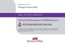 Abbildung von Dickemann-Weber | Fachwirte - Frage-Antwort-Karten Wirtschaftsbezogene Qualifikationen 4 Unternehmensführung | 1. Auflage | 2019 | beck-shop.de