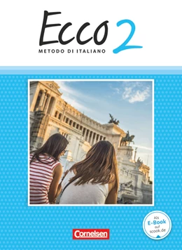 Abbildung von Legler / Volk | Ecco - Italienisch für Gymnasien - Italienisch als 3. Fremdsprache - Ausgabe 2015 - Band 2 | 1. Auflage | 2016 | beck-shop.de