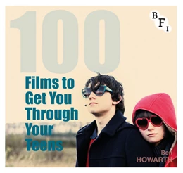 Abbildung von Howarth | 100 Films to Get You Through Your Teens | 1. Auflage | 2025 | beck-shop.de